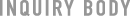 INQUIRY BODY